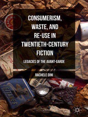 cover image of Consumerism, Waste, and Re-Use in Twentieth-Century Fiction